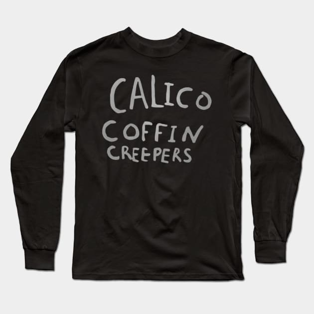 Calico Coffin Creepers Long Sleeve T-Shirt by ForbiddenDisco